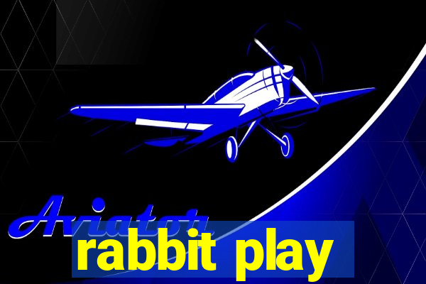 rabbit play